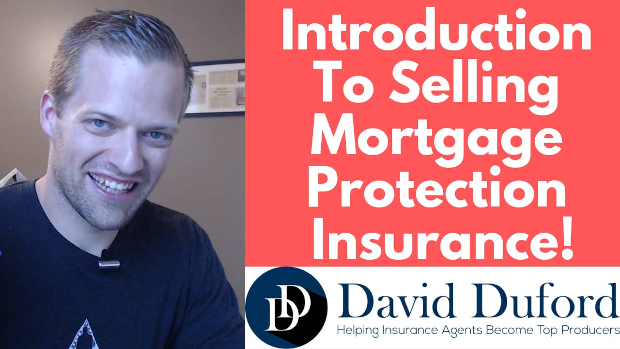 Learn how to sell mortgage protection life insurance.