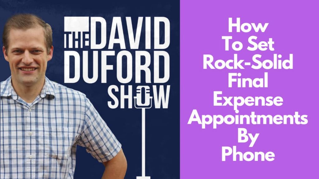 How To Set Rock-Solid Final Expense Appointments By Phone