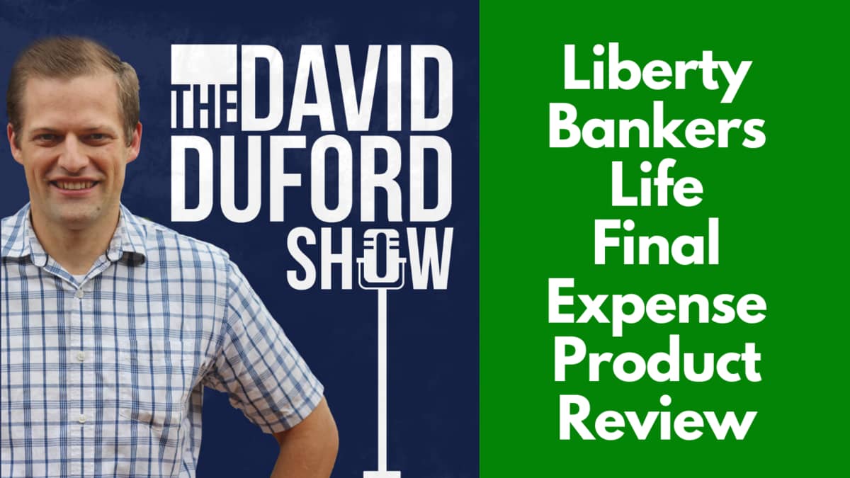 Liberty Bankers Life Final Expense Product Review