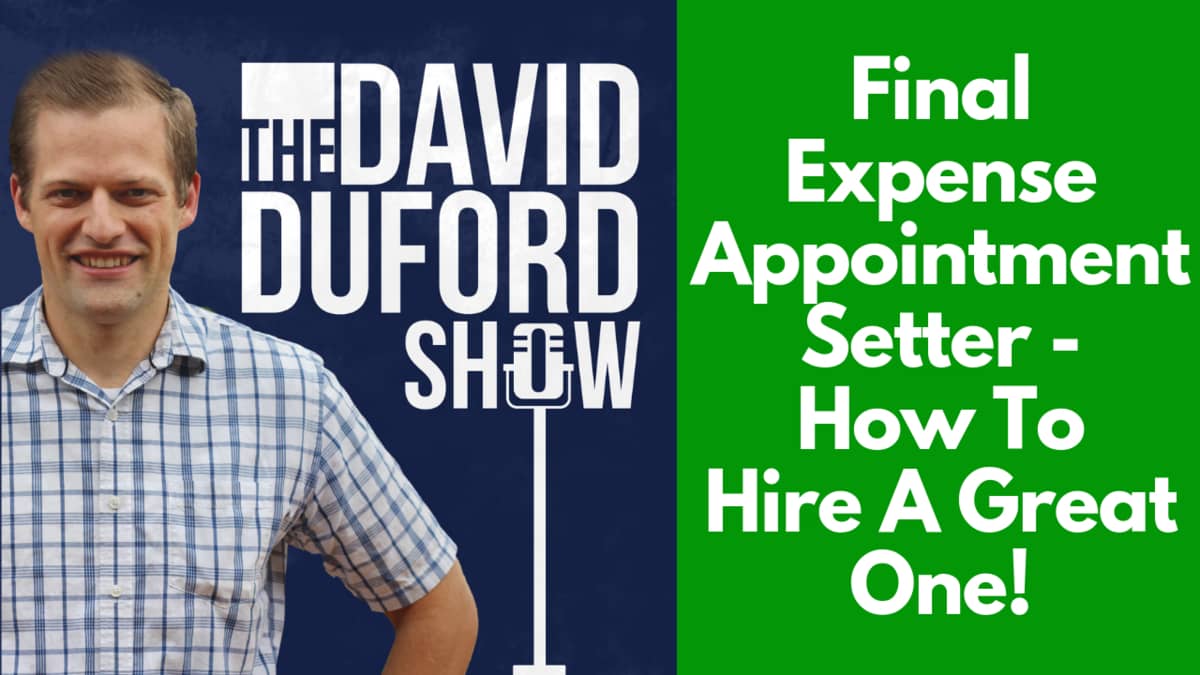 Final Expense Appointment Setter - How To Hire A Great One!