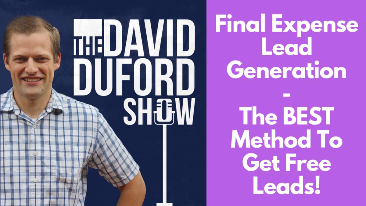 Final Expense Lead Generation - The BEST Method To Get Free Leads!