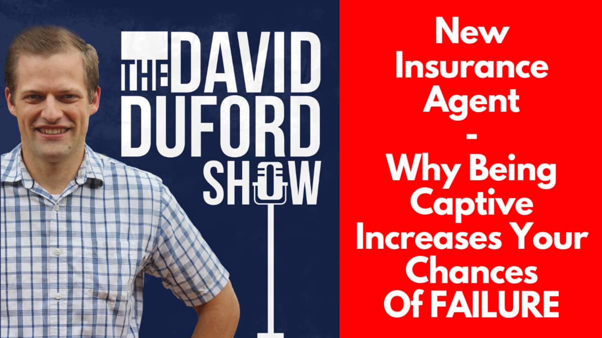 New Insurance Agent - Why Being Captive Increases Your Chances Of FAILURE
