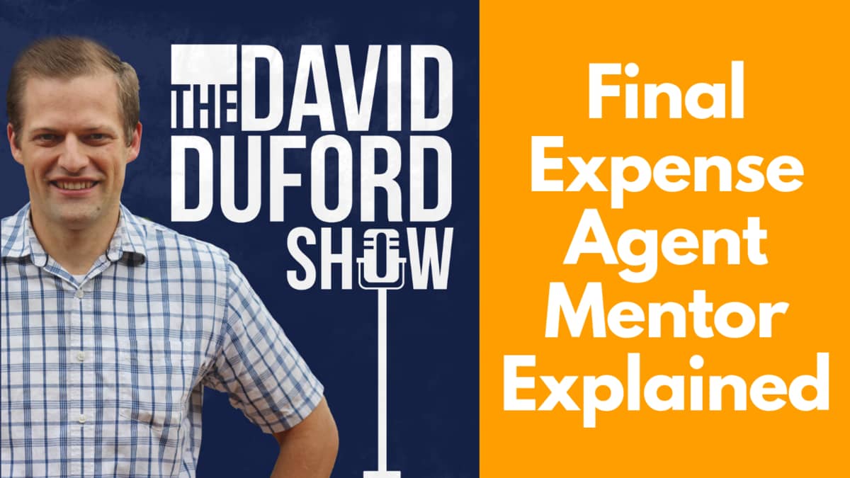 Final Expense Agent Mentor Explained