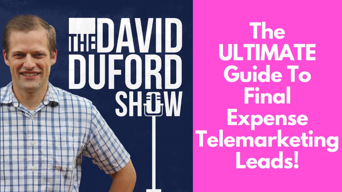 The ULTIMATE Guide To Final Expense Telemarketing Leads!