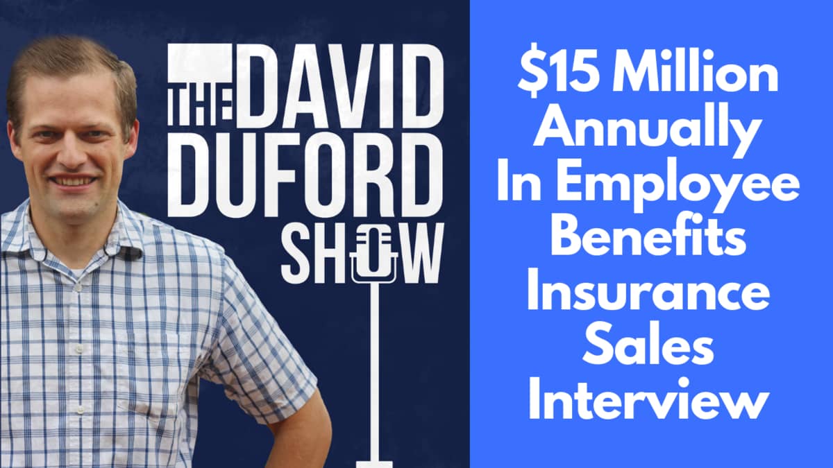 $15 Million Annually In Employee Benefits Insurance Sales Interview
