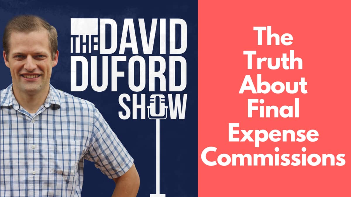 The Truth About Final Expense Commissions