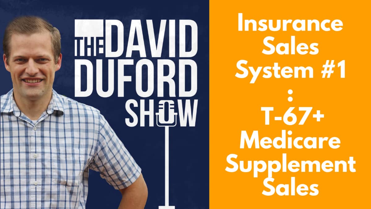 Insurance Sales System #1: T-67+ Medicare Supplement Sales