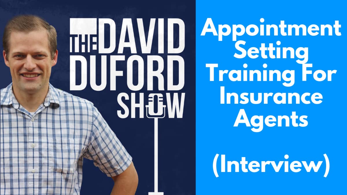 Appointment Setting Training For Insurance Agents (Interview)