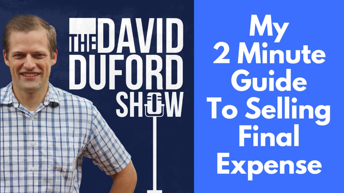 My 2 Minute Guide To Selling Final Expense