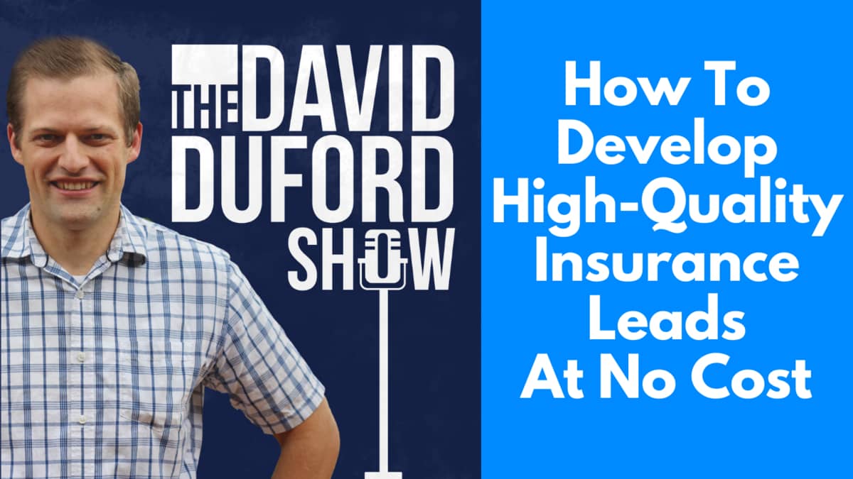 How To Develop High-Quality Insurance Leads At No Cost