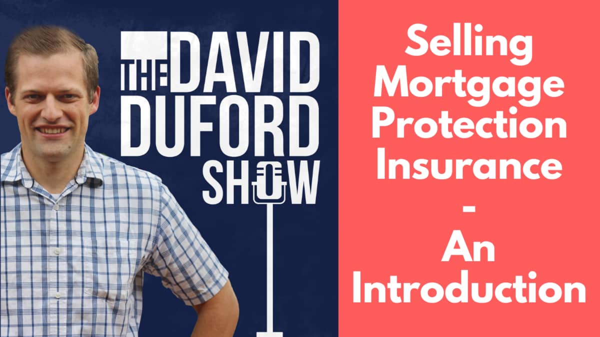 Selling Mortgage Protection Insurance - An Introduction