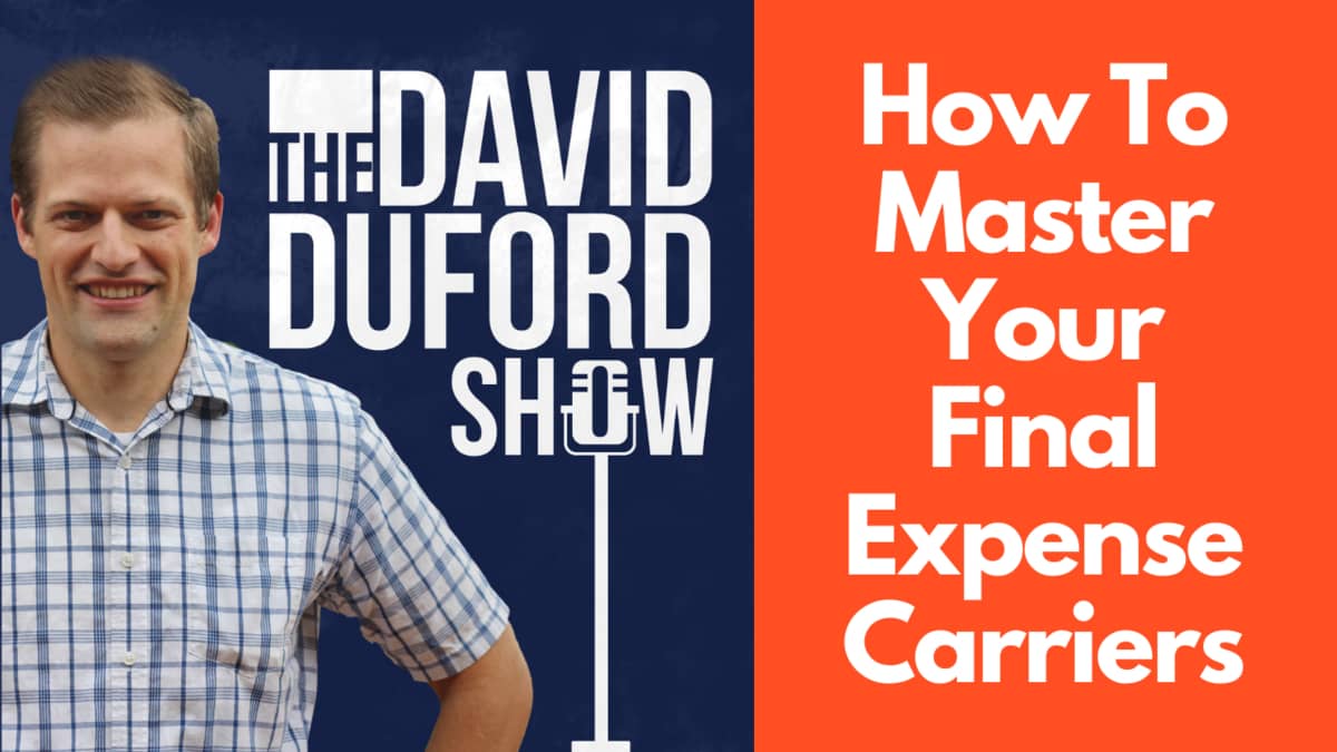 How To Master Your Final Expense Carriers