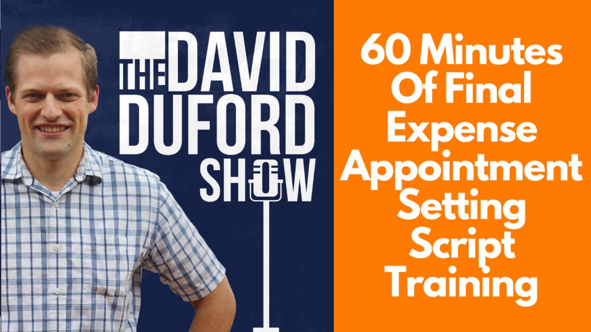 60 Minutes Of Final Expense Appointment Setting Script Training