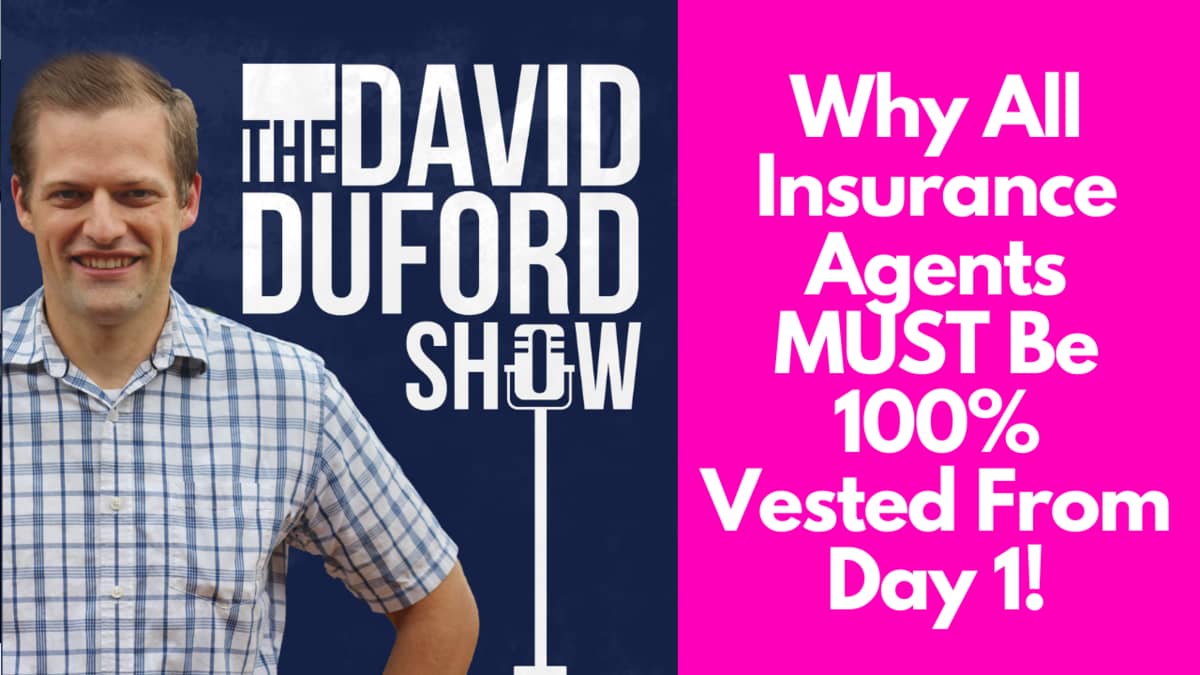Why All Insurance Agents MUST Be 100% Vested From Day 1!